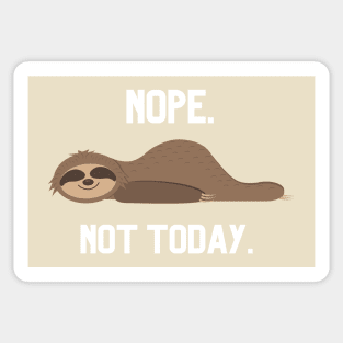 Nope. Not today. Sticker